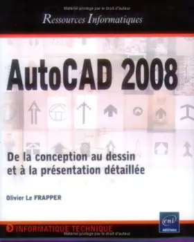 Couverture du produit · AutoCAD 2008 - De la conception au dessin et à la présentation détaillée