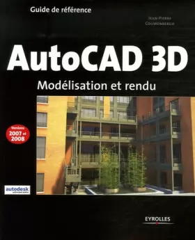 Couverture du produit · AutoCAD 3D : Modélisation et rendu
