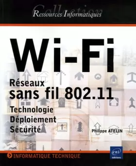 Couverture du produit · Wi-Fi : Réseaux sans fil 802.11, Technologie, Déploiement, Sécurité
