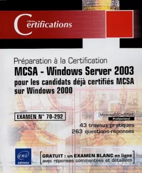 Couverture du produit · MCSA - Windows Server 2003 - pour les candidats déjà certifiés MCSA sur Windows 2000 - Examen 70-292
