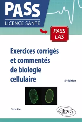 Couverture du produit · Exercices Corrigés & Commentés de Biologie Cellulaire UE2