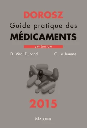 Couverture du produit · Dorosz Guide Pratique Médicaments 2015, 34e ed.