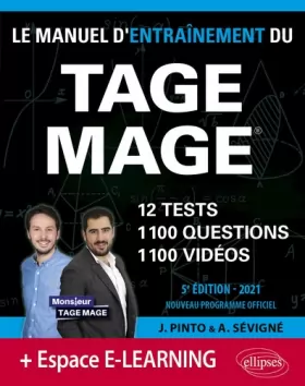 Couverture du produit · Le Manuel d'Entraînement du TAGE MAGE - 12 tests blancs + 1100 questions + 1100 vidéos - Édition 2021