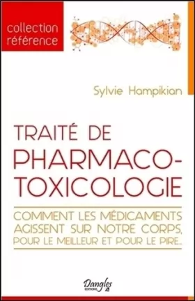 Couverture du produit · Traité de pharmaco-toxicologie - Comment les médicaments agissent sur notre corps, pour le meilleur et pour le pire...