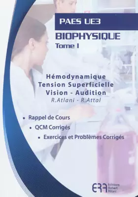 Couverture du produit · Biophysique : Tome 1, Hémodynamique, tension superficielle, vision, audition