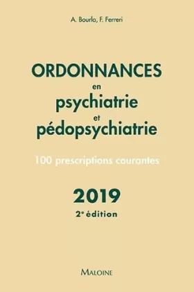 Couverture du produit · Ordonnances en psychiatrie et pédopsychiatrie 2019, 2e éd.: 100 prescriptions courantes
