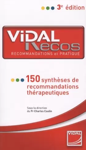 Couverture du produit · Vidal recos : 150 Synthèses de recommandations thérapeutiques