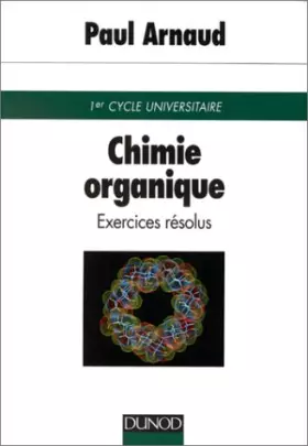 Couverture du produit · Chimie organique : Exercices résolus de premier cycle universitaire