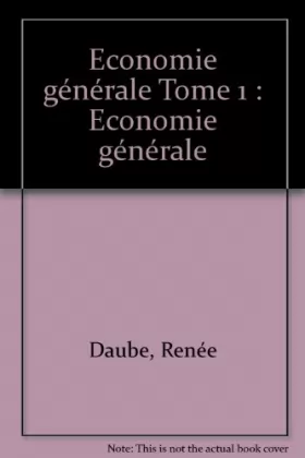 Couverture du produit · Economie générale Tome 1: Economie générale
