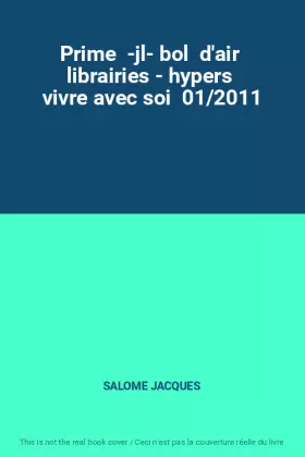 Couverture du produit · Prime  -jl- bol  d'air  librairies - hypers  vivre avec soi  01/2011
