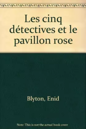 Couverture du produit · Les cinq détectives et le pavillon rose