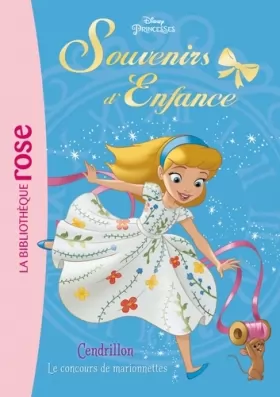 Couverture du produit · Princesses, souvenirs d'enfance 01 - Cendrillon au concours de marionnettes