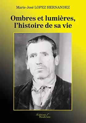Couverture du produit · Ombres et Lumières, l'histoire de sa vie