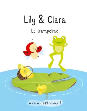 Couverture du produit · Lily & Clara : Le trampoline