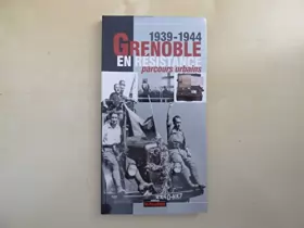 Couverture du produit · Grenoble en résistance (1939-1945) : Parcours urbains