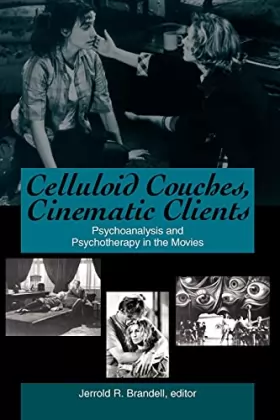 Couverture du produit · Celluloid Couches, Cinematic Clients: Psychoanalysis and Psychotherapy in the Movies (Psychoanalysis and Culture)
