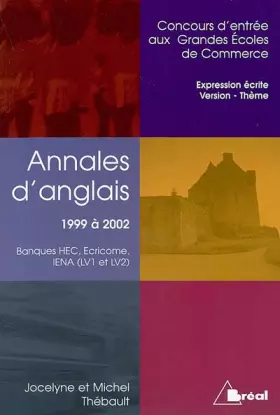 Couverture du produit · Annales d'anglais. Banques HEC, ECRICOME, IENA (LV1 et LV2°? Concours 1999 à 2002