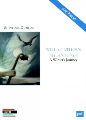 Couverture du produit · Willa Cather's My Ántonia: A Winter's Journey