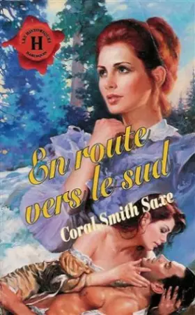 Couverture du produit · En route vers le sud : Collection : Harlequin les historiques n° 55