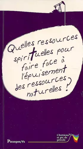 Couverture du produit · Quelles ressources spirituelles pour faire face à l'épuisement des ressources naturelles ?