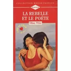 Couverture du produit · La rebelle et le poète (Collection Rouge passion)