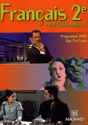 Couverture du produit · Français 2e professionnelle : Programme 2009