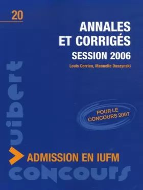 Couverture du produit · Annales et corrigés : Session 2006, Admission en IUFM