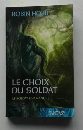 Couverture du produit · Le Soldat Chamane - Volume 5 - Le Choix Du Soldat