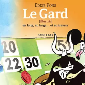 Couverture du produit · LE GARD (ILLUSTRÉ) EN LONG, EN LARGE ET EN TRAVERS