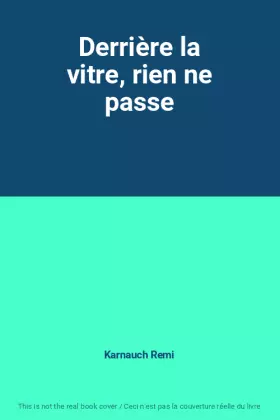 Couverture du produit · Derrière la vitre, rien ne passe