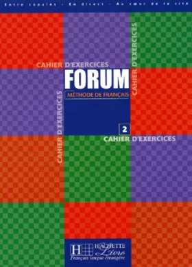 Couverture du produit · Forum 2 - Cahier d'exercices: Méthode de français