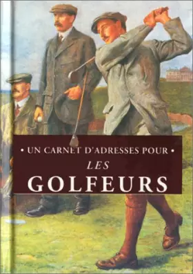 Couverture du produit · Un carnet d'adresses pour les golfeurs