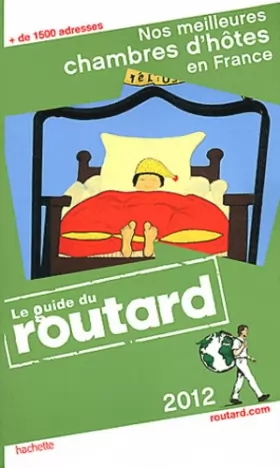 Couverture du produit · Guide du Routard Nos meilleures chambres d'hôtes en France 2012