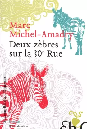 Couverture du produit · Deux zèbres sur la 30e Rue