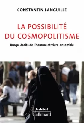 Couverture du produit · La possibilité du cosmopolitisme: Burqa, droits de l'homme et vivre-ensemble