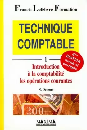 Couverture du produit · Technique comptable, tome 1 : les éléments de base, les opérations courantes, 4e édition