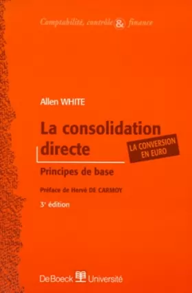 Couverture du produit · La consolidation directe, 3e édition 1999. Principes de base