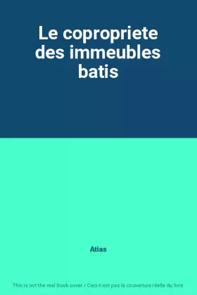 Couverture du produit · Le copropriete des immeubles batis