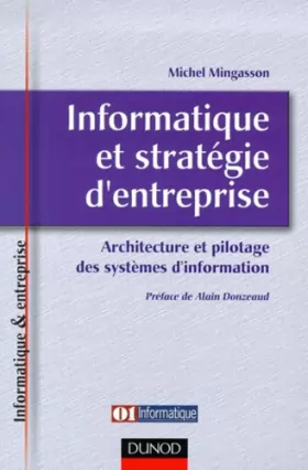 Couverture du produit · Informatique et stratégie d'entreprise : Architecture et pilotage des systèmes d'information