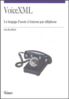 Couverture du produit · VoiceXML : Le langage d'accès à Internet par téléphone