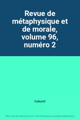 Couverture du produit · Revue de métaphysique et de morale, volume 96, numéro 2