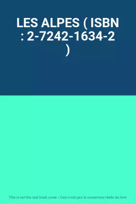 Couverture du produit · LES ALPES ( ISBN : 2-7242-1634-2 )