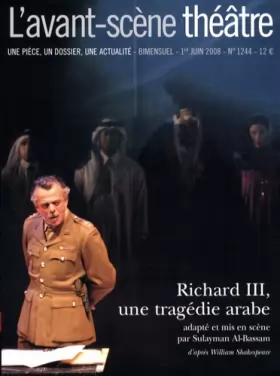 Couverture du produit · L'Avant-Scène théâtre, N° 1244  Richard III, une tragédie arabe