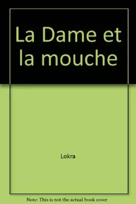 Couverture du produit · La Dame et la mouche