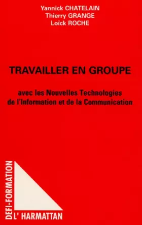 Couverture du produit · Travailler en groupe avec les nouvelles technologies de l'information