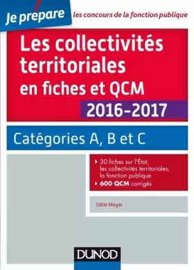 Couverture du produit · Les collectivités territoriales en fiches et QCM 2016-2017 - 4e éd. - Catégories A, B et C: Catégories A, B et C