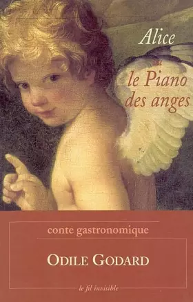 Couverture du produit · ALICE OU LE PIANO DES ANGES. : Conte gastronomique