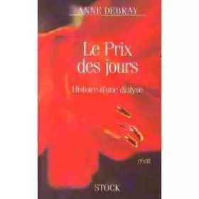 Couverture du produit · Le prix des jours : Histoire d'une dialyse