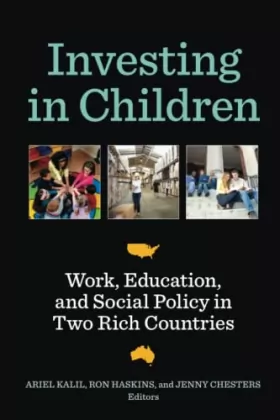 Couverture du produit · Investing in Children: Work, Education, and Social Policy in Two Rich Countries