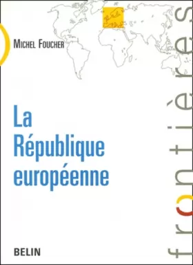 Couverture du produit · La République européenne, entre histoires et géographies